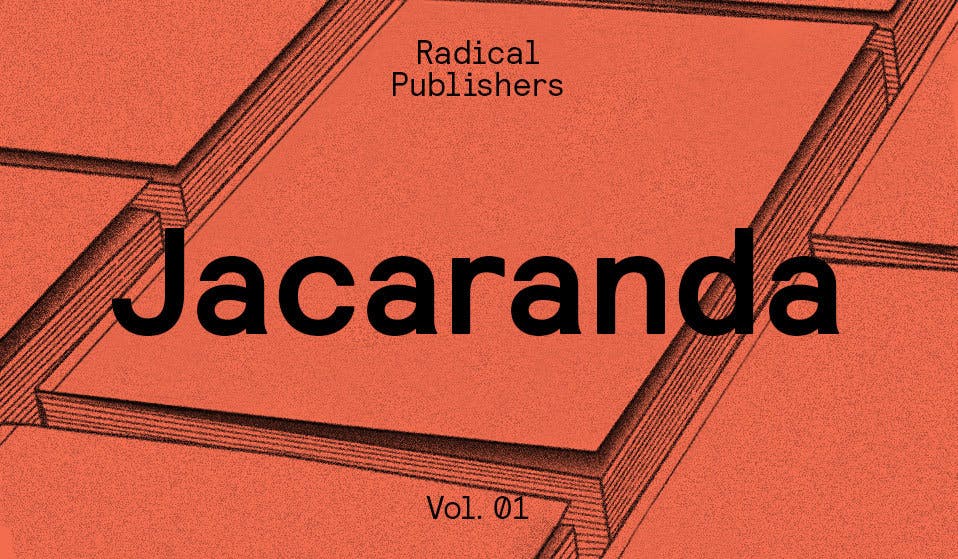 Inside the UK’s most radical indie publishers